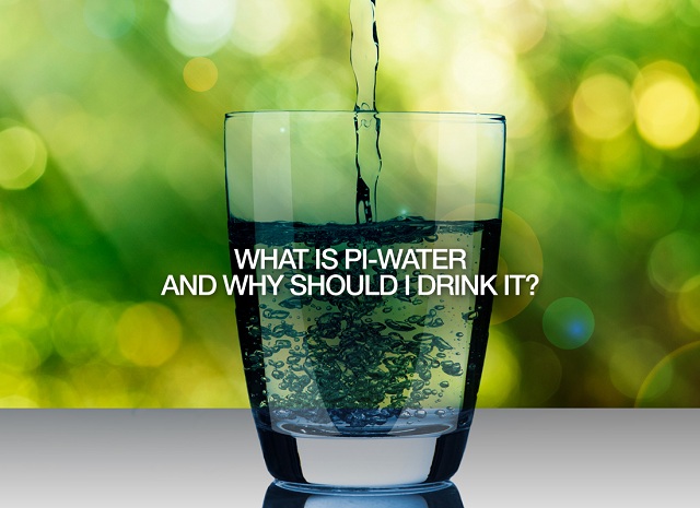 Những lý do bạn nên sử dụng nước Pi tự nhiên