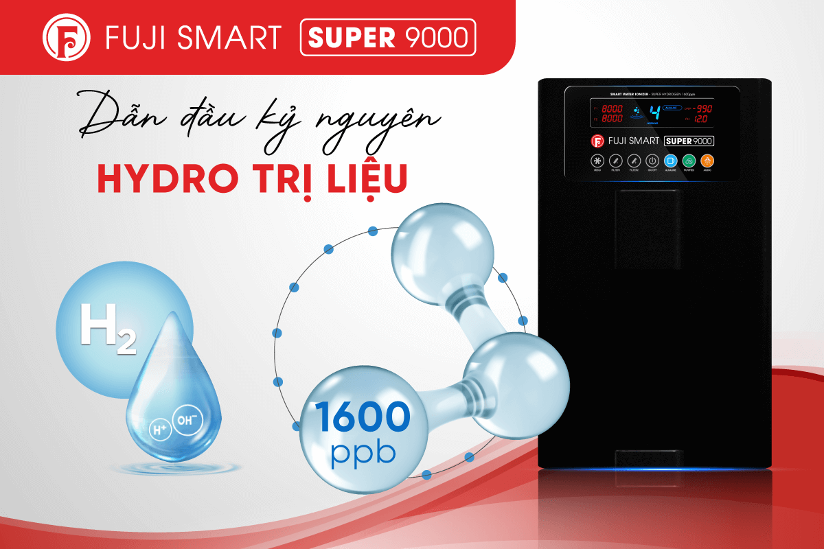 Máy lọc nước ion kiềm Fuji Smart Super 9000 siêu Hydro tốt cho sức khỏe