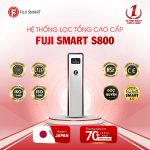 Hệ thống lọc tổng cao cấp Fuji Smart S800