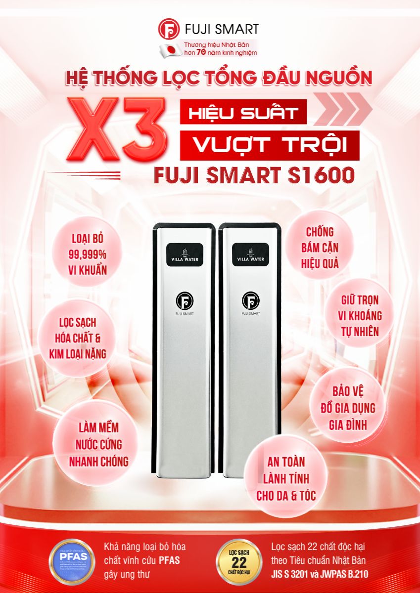 Hệ thống lọc tổng cao cấp Fuji Smart S1600 sở hữu công nghệ lọc độc quyền từ Nhật Bản - Loại bỏ đến 99,999% vi khuẩn & 22 chất độc hại