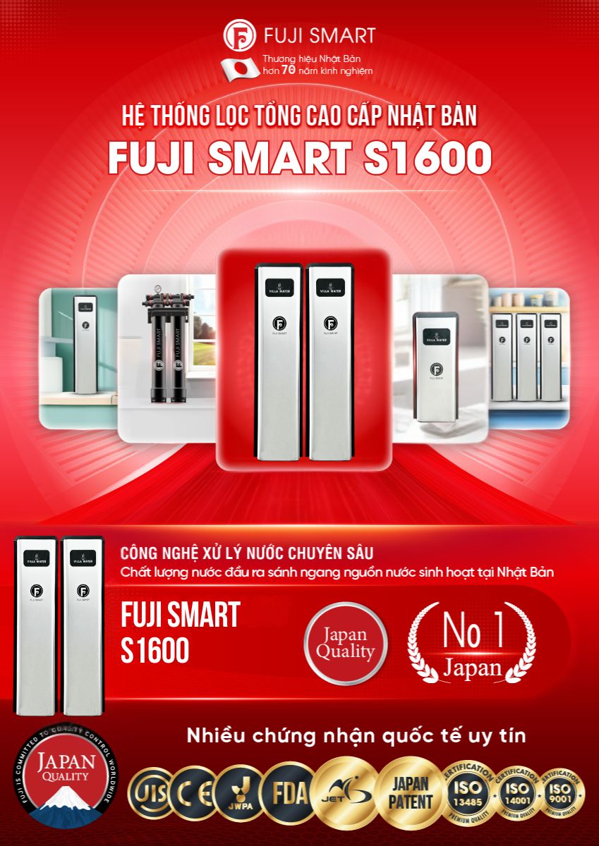 Hệ thống lọc tổng cao cấp Fuji Smart S1600 với công nghệ lọc độc quyền số 1 Nhật Bản