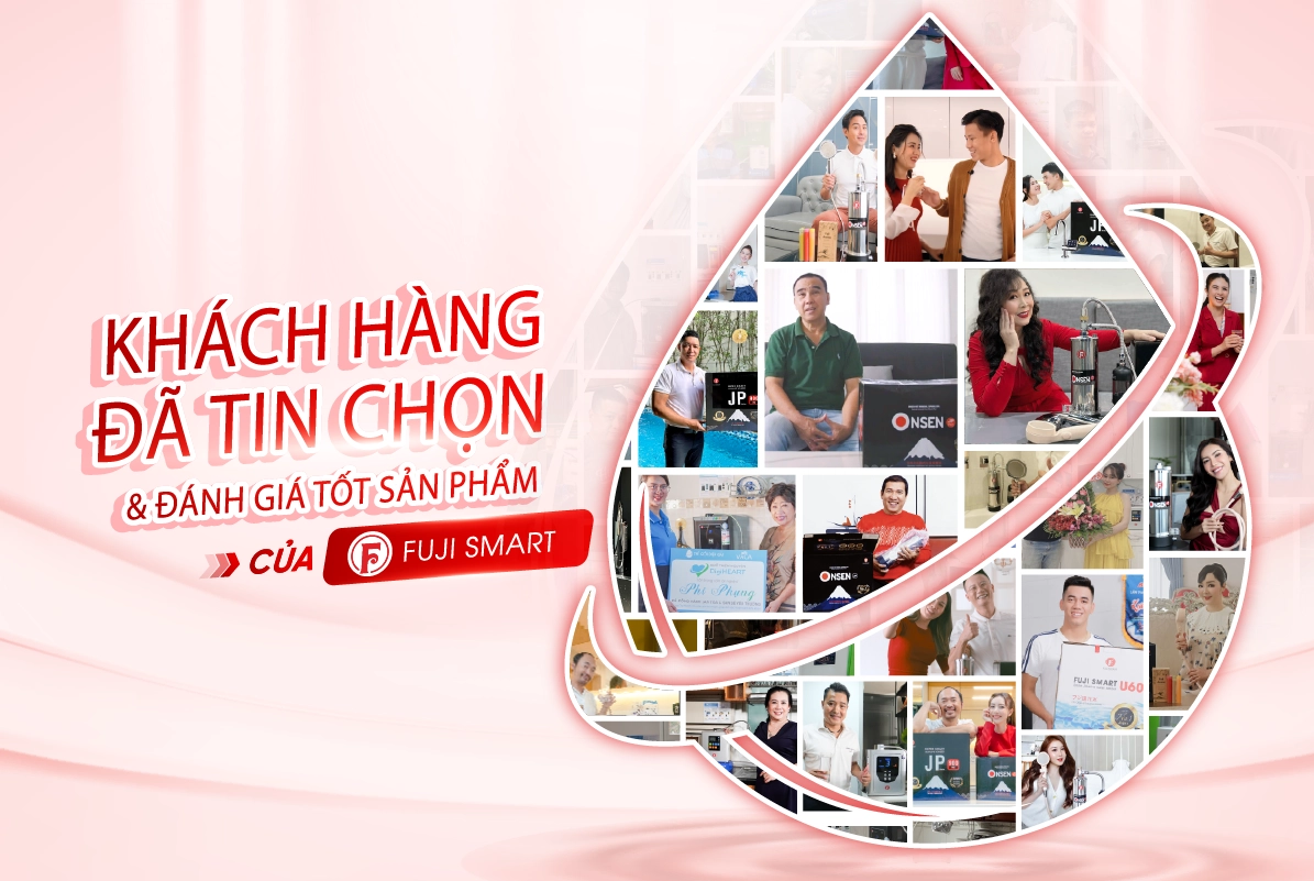 Khách hàng tin chọn máy lọc nước iON kiềm và hệ thống lọc nước đầu nguồn Fuji Smart