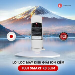 Lõi lọc máy lọc nước điện giải ion kiềm Fuji Smart K8 Slim