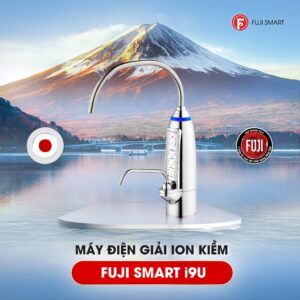 Máy điện giải ion kiềm Fuji Smart i9 U siêu Hydro