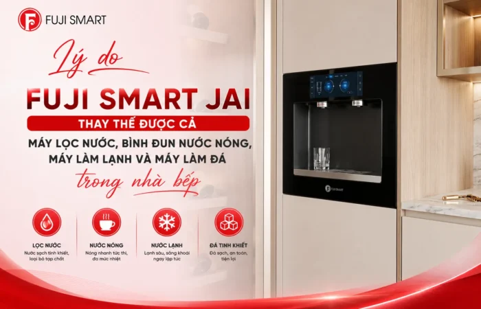 Ly-do-Fuji-Smart-JAI-thay-the-duoc-ca-may-loc-nuoc-binh-dun-nuoc-nong-may-lam-lanh-va-may-lam-da-trong-nha-bep