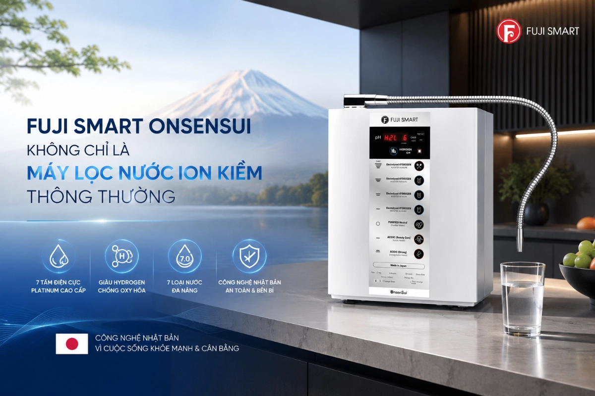 Fuji Smart OnsenSui không chỉ là máy lọc nước ion kiềm thông thường