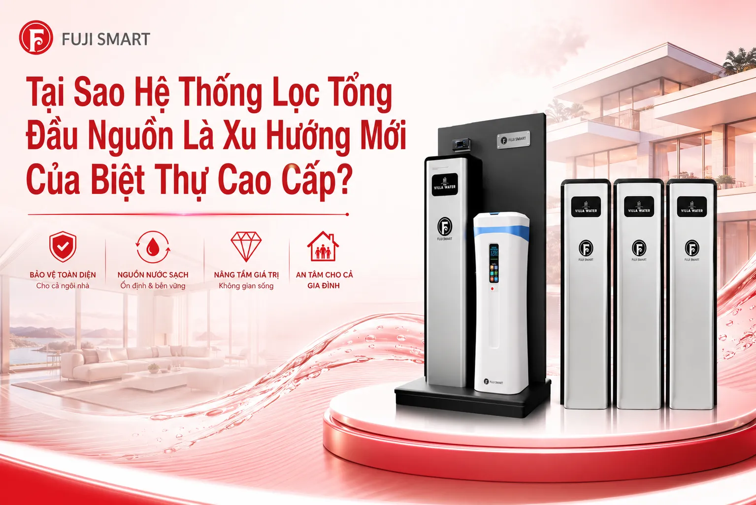tai-sao-he-thong-loc-tong-dau-nguon-la-xu-huong-moi-cua-biet-thu-cao-cap