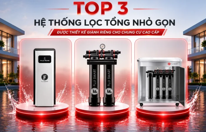 top-3-he-thong-loc-tong-nho-gon-duoc-thiet-ke-gianh-rieng-cho-chung-cu-cao-cap