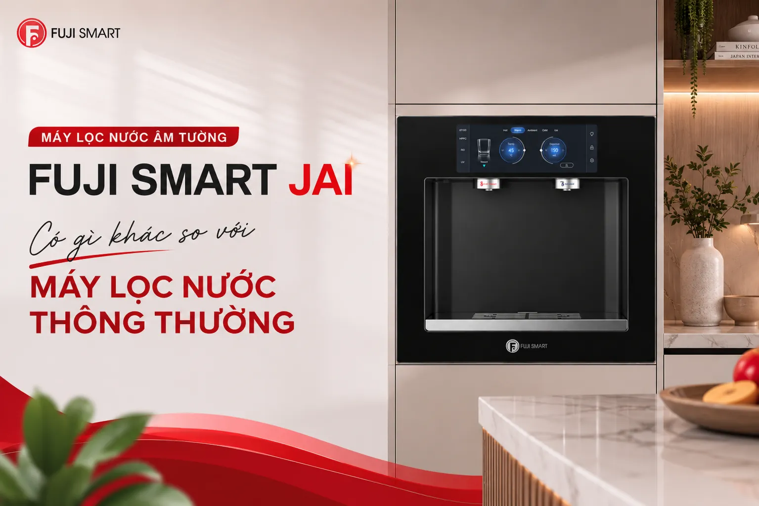 Trang chủ 78 May-loc-nuoc-am-tuong-Fuji-Smart-JAI-co-gi-khac-so-voi-may-loc-nuoc-thong-thuong