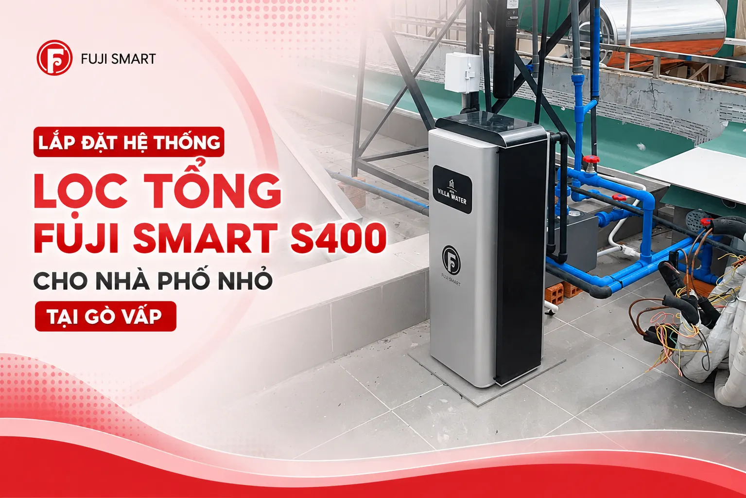 Trang chủ 78 Lap-Dat-He-Thong-Loc-Tong-Fuji-Smart-S400-Cho-Nha-Pho-Nho-Tai-Go-Vap