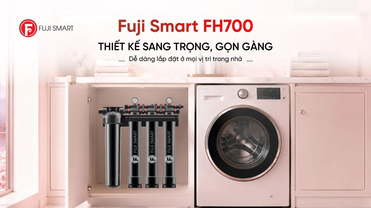 Hệ thống lọc tổng cao cấp Fuji Smart FH700 4 Lọc tổng Fuji Smart sở hữu thiết kế nhỏ gọn