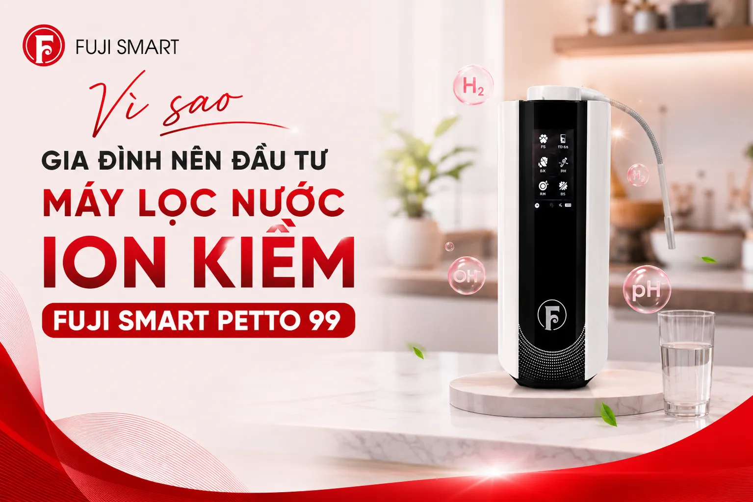 Trang chủ 78 Vi-Sao-Gia-Dinh-Nen-Dau-Tu-May-Loc-Nuoc-Ion-Kiem-Fuji-Smart-Petto-99