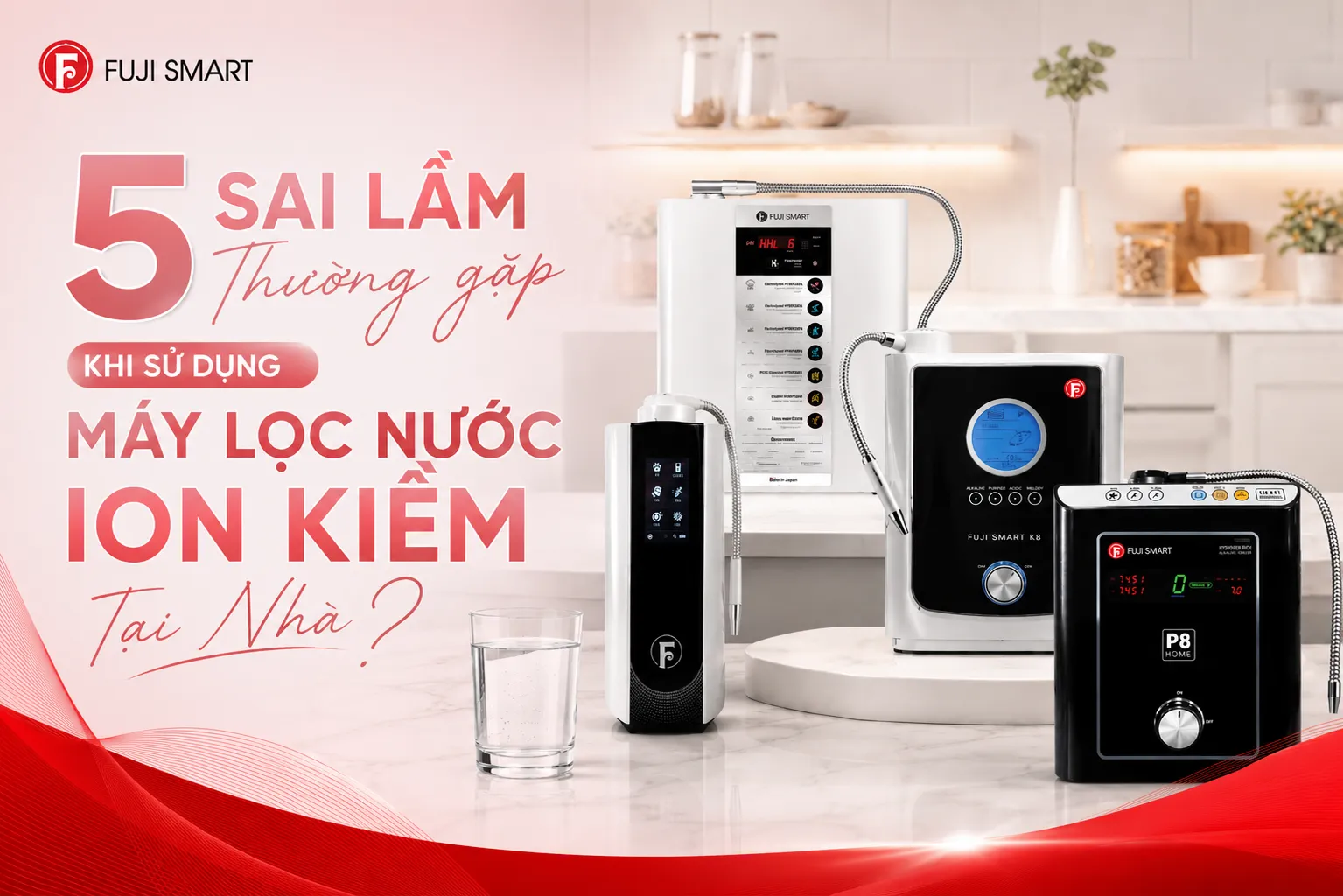 Trang chủ 78 5-Sai-Lam-Thuong-Gap-Khi-Su-Dung-May-Loc-Nuoc-Ion-Kiem-Tai-Nha