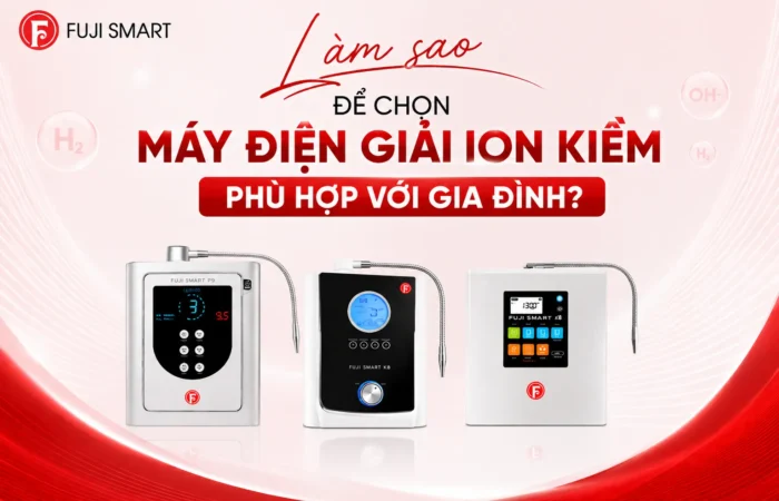 Lam-sao-de-chon-may-dien-giai-ion-kiem-phu-hop-voi-gia-dinh